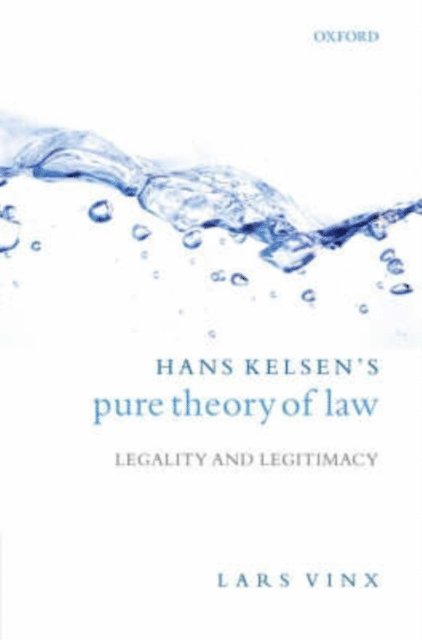Lars Vinx - Hans Kelsen's Pure Theory of Law, E-bok