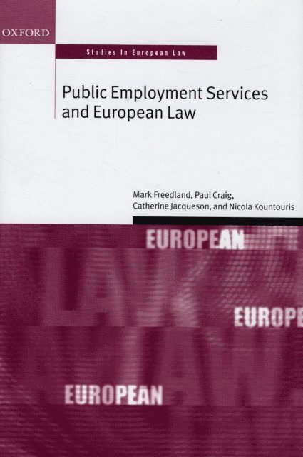Nicola Kountouris, Catherine Jacqueson, Paul Craig QC FBA, Mark Freedland FBA - Public Employment Services and European Law, E-bok