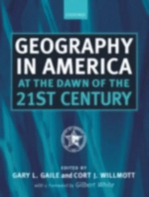 Cort J. Willmott, Gary L. Gaile - Geography in America at the Dawn of the 21st Century, E-bok. Tillgänglighet: Lägg i varukorg