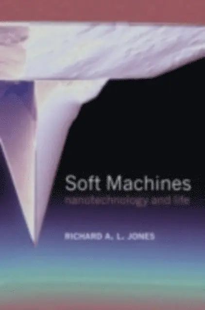 Richard A. L. Jones - Soft Machines, E-bok. Tillgänglighet: Lägg i varukorg