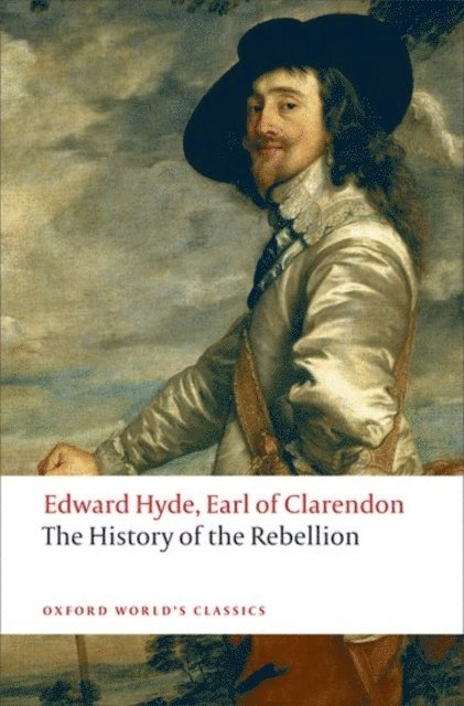 Edward Hyde Earl of Clarendon, Paul Seaward - History of the Rebellion, E-bok
