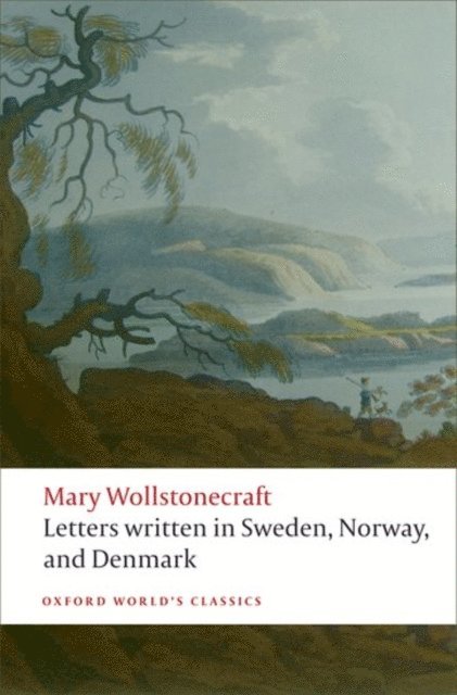 Mary Wollstonecraft, Jon Mee, Tone Brekke - Letters written in Sweden, Norway, and Denmark, E-bok