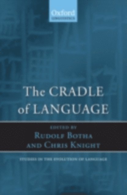 Chris Knight, Rudolf Botha - Cradle of Language, E-bok