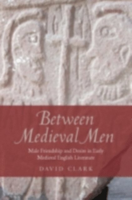 David Clark - Between Medieval Men, E-bok