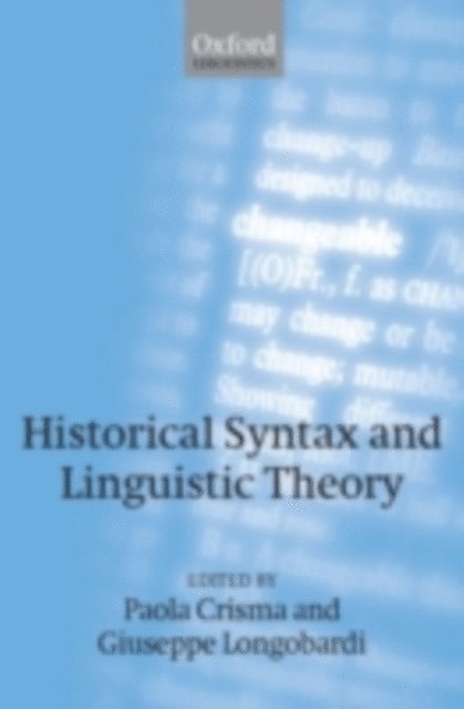 Giuseppe Longobardi, Paola Crisma - Historical Syntax and Linguistic Theory, E-bok