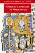 Anselm of Canterbury: The Major Works