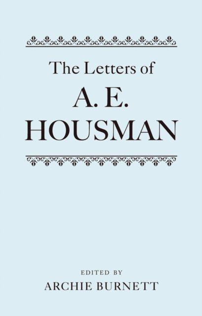 Archie Burnett - Letters of A. E. Housman, E-bok