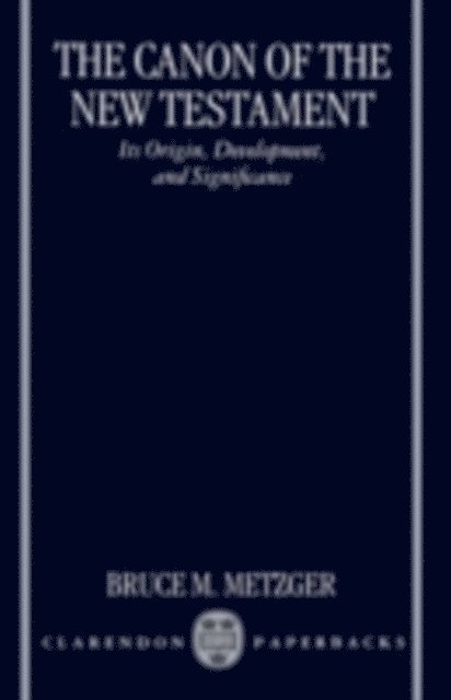 Bruce M. Metzger - Canon of the New Testament, E-bok