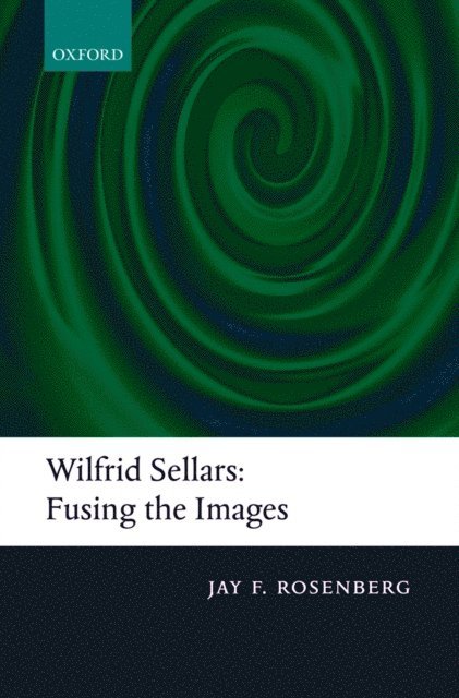 Jay F. Rosenberg - Wilfrid Sellars: Fusing the Images, E-bok