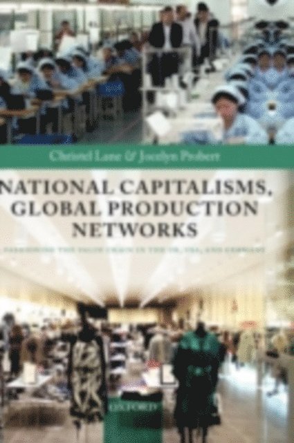 Jocelyn Probert, Christel Lane - National Capitalisms, Global Production Networks, E-bok