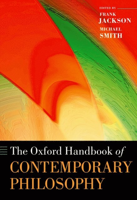 Michael Smith, Frank Jackson - Oxford Handbook of Contemporary Philosophy, E-bok