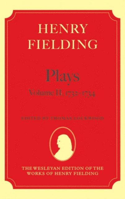 Thomas Lockwood - Henry Fielding - Plays, Volume II, 1731 - 1734, E-bok