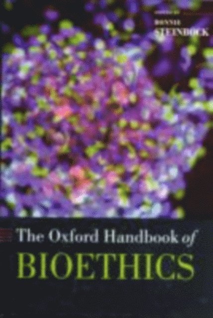 Bonnie Steinbock - Oxford Handbook of Bioethics, E-bok