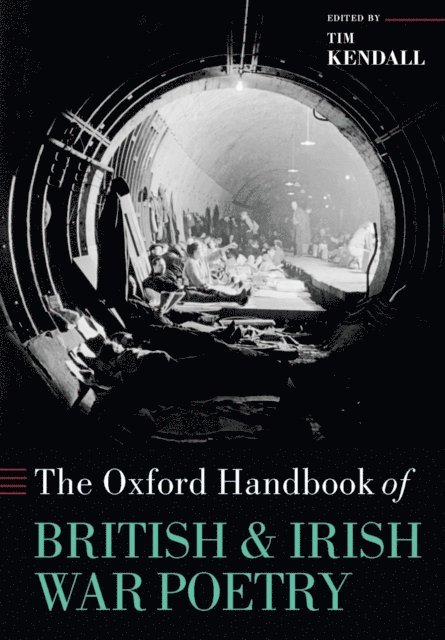Tim Kendall - Oxford Handbook of British and Irish War Poetry, E-bok