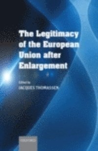 Jacques Thomassen - Legitimacy of the European Union After Enlargement, E-bok