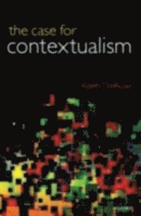 Keith DeRose - Case for Contextualism, E-bok
