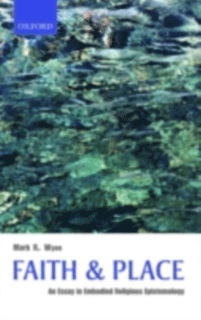 Mark R. Wynn - Faith and Place, E-bok