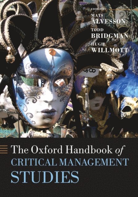 Hugh Willmott, Todd Bridgman, Mats Alvesson - Oxford Handbook of Critical Management Studies, E-bok