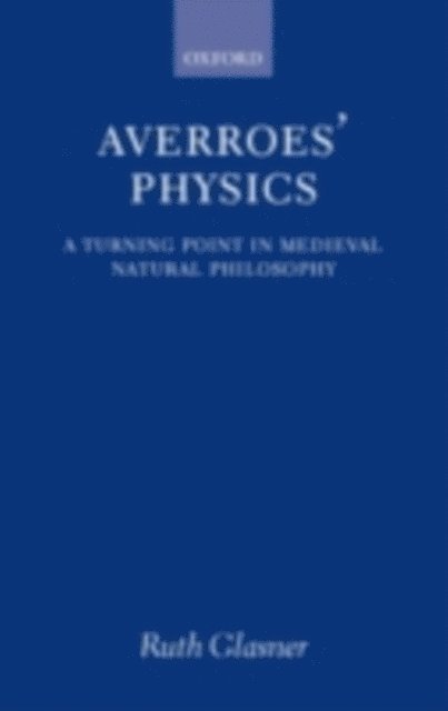 Ruth Glasner - Averroes' Physics, E-bok