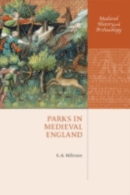 S. A. Mileson - Parks in Medieval England, E-bok