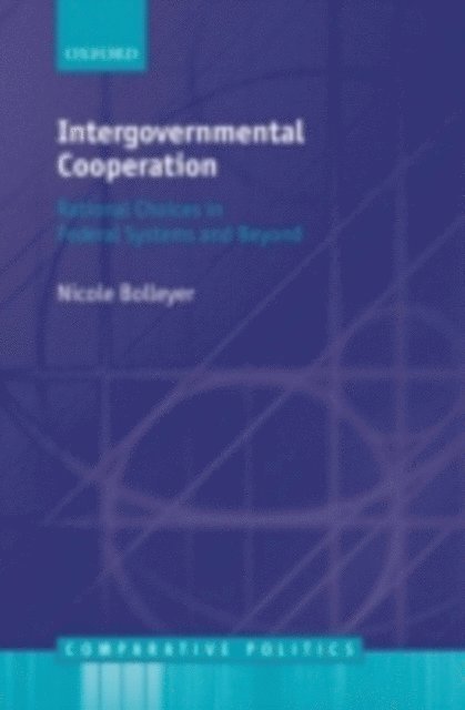Nicole Bolleyer - Intergovernmental Cooperation, E-bok. Tillgänglighet: Lägg i varukorg