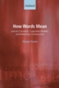 Vyvyan Evans - How Words Mean, E-bok