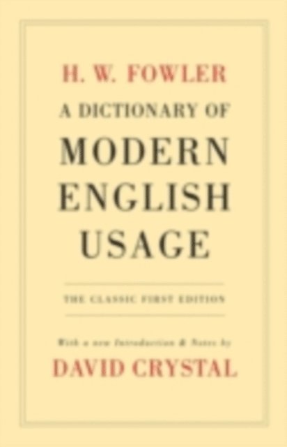 H. W. Fowler, David Crystal - Dictionary of Modern English Usage, E-bok