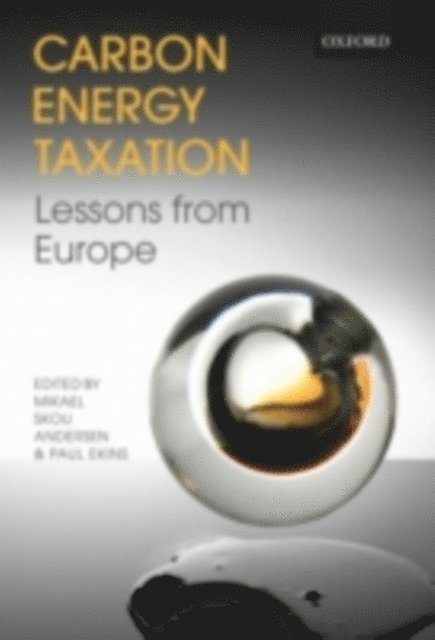Paul Ekins, Mikael Skou Andersen - Carbon-Energy Taxation, E-bok