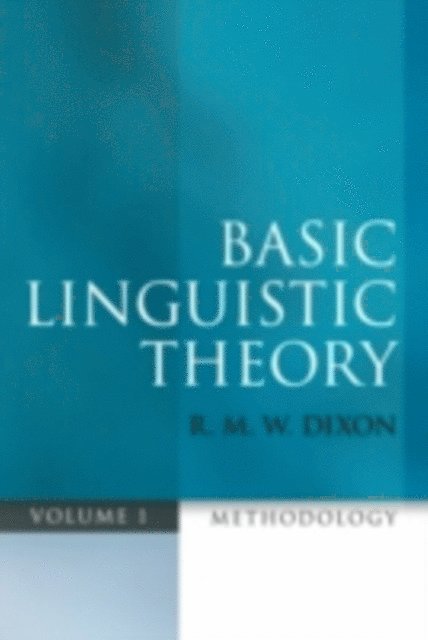 R. M. W. Dixon - Basic Linguistic Theory Volume 1, E-bok