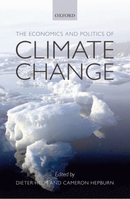 Cameron Hepburn, Dieter Helm - Economics and Politics of Climate Change, E-bok