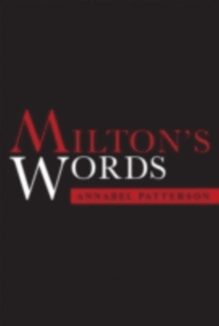 Annabel Patterson - Milton's Words, E-bok