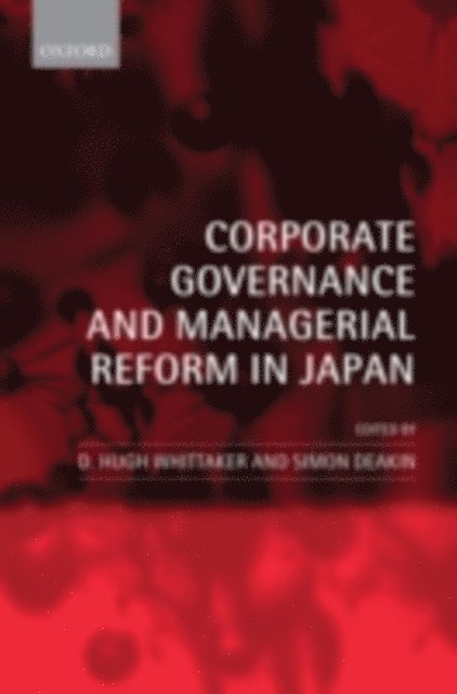 Simon Deakin, D. Hugh Whittaker - Corporate Governance and Managerial Reform in Japan, E-bok
