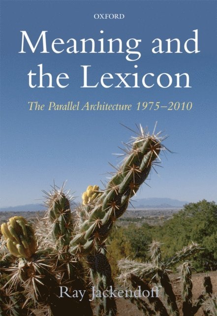 Ray Jackendoff - Meaning and the Lexicon, E-bok