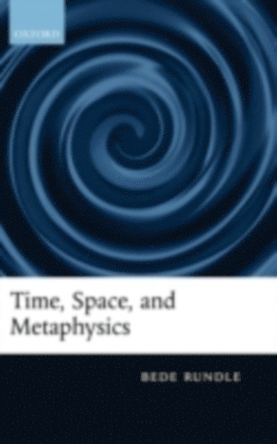 Bede Rundle - Time, Space, and Metaphysics, E-bok. Tillgänglighet: Lägg i varukorg