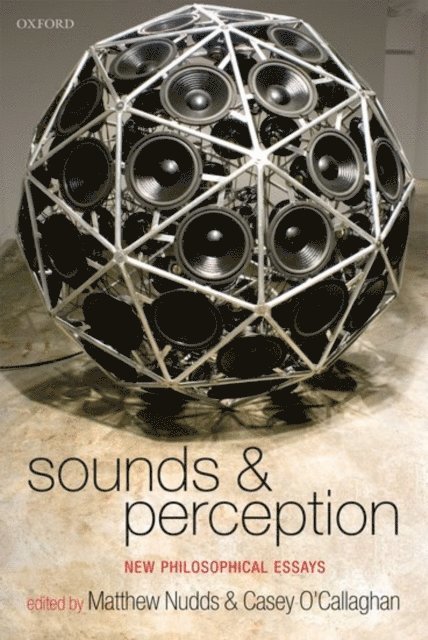 Casey O'Callaghan, Matthew Nudds - Sounds and Perception, E-bok