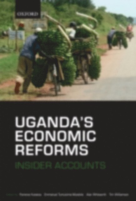 Tim Williamson, Alan Whitworth, Emmanuel Tumusiime-Mutebile, Florence Kuteesa - Uganda's Economic Reforms, E-bok