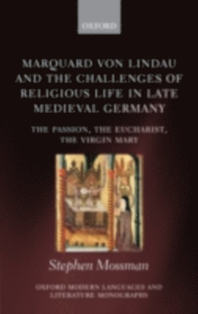Stephen Mossman - Marquard von Lindau and the Challenges of Religious Life in Late Medieval Germany, E-bok