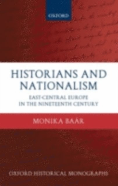 Monika Baar - Historians and Nationalism, E-bok