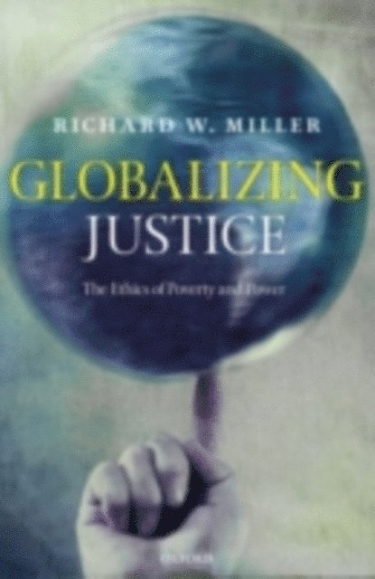Richard W. Miller - Globalizing Justice, E-bok