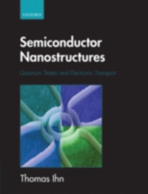 Thomas Ihn - Semiconductor Nanostructures, E-bok