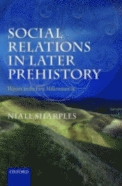 Niall Sharples - Social Relations in Later Prehistory, E-bok