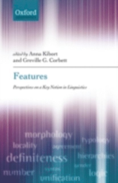 Greville G. Corbett, Anna Kibort - Features, E-bok