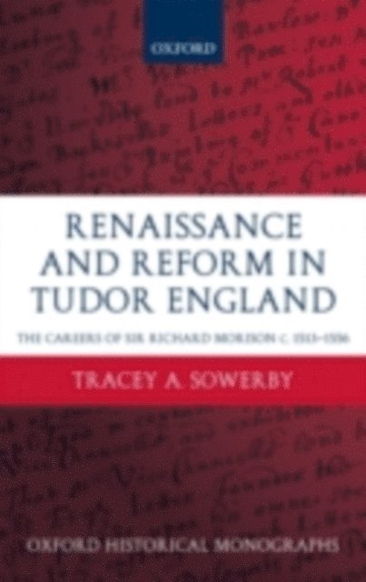 Tracey A. Sowerby - Renaissance and Reform in Tudor England, E-bok