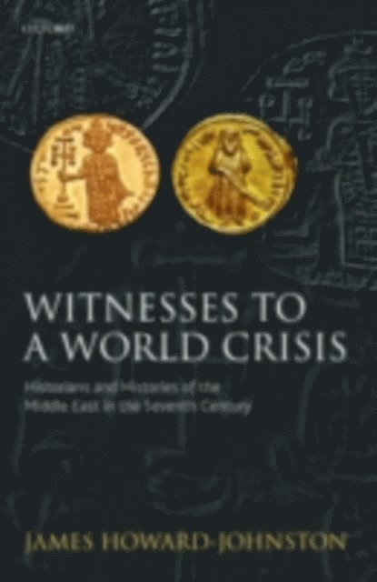 James Howard-Johnston - Witnesses to a World Crisis, E-bok