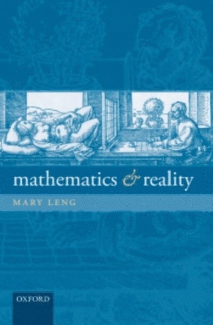 Mary Leng - Mathematics and Reality, E-bok