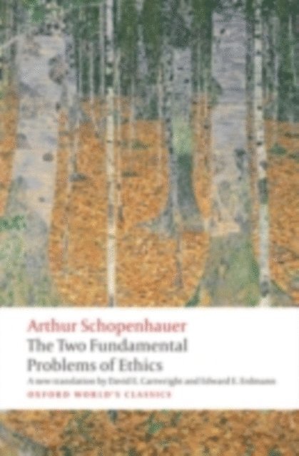 Arthur Schopenhauer - Two Fundamental Problems of Ethics, E-bok