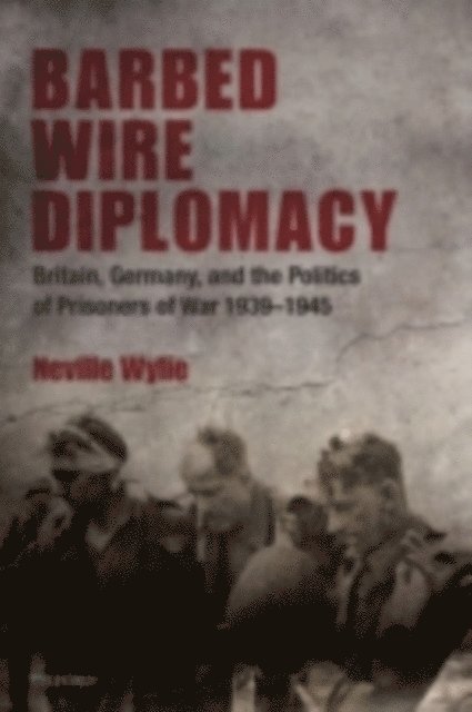Neville Wylie - Barbed Wire Diplomacy, E-bok