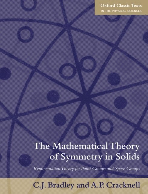 Arthur Cracknell, Christopher Bradley - Mathematical Theory of Symmetry in Solids, E-bok