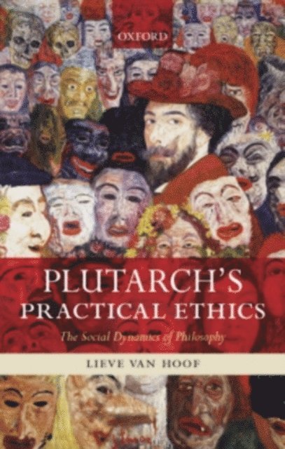 Lieve Van Hoof - Plutarch's Practical Ethics, E-bok
