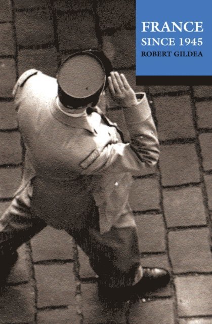 Robert Gildea - France Since 1945, E-bok